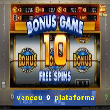 venceu 9 plataforma de jogos